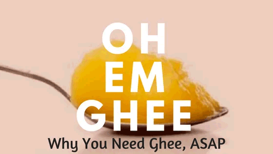 Why you need ghee asap